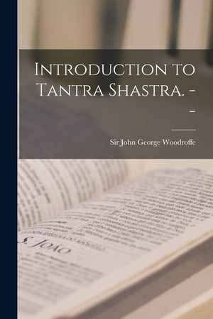 Introduction to Tantra Shastra. -- image number 0