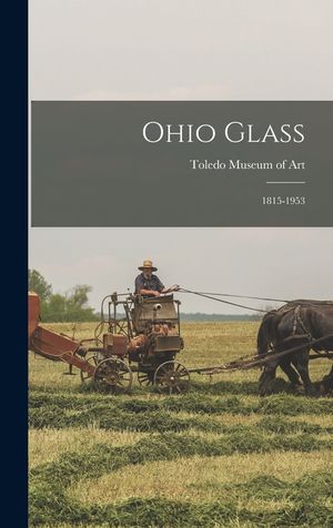 Ohio Glass: 1815-1953 image number 0