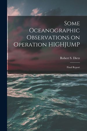 Some Oceanographic Observations on Operation HIGHJUMP: Final Report image number 0