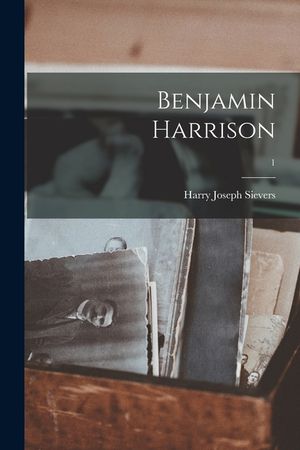 Benjamin Harrison; 1 image number 0