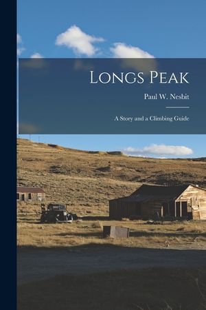 Longs Peak; a Story and a Climbing Guide image number 0