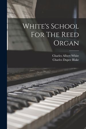 White's School For The Reed Organ image number 0