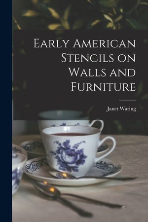Early American Stencils on Walls and Furniture image number 0