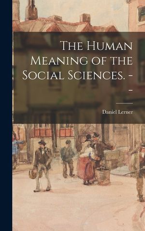 The Human Meaning of the Social Sciences. -- image number 0