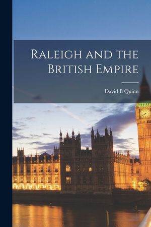Raleigh and the British Empire image number 0