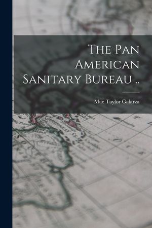 The Pan American Sanitary Bureau .. image number 0