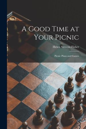 A Good Time at Your Picnic; Picnic Plans and Games image number 0
