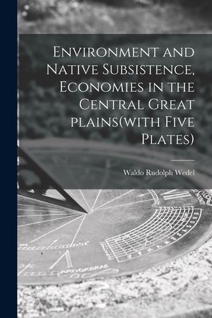 Environment and Native Subsistence, Economies in the Central Great Plains(with Five Plates) image number 0