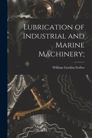 Lubrication of Industrial and Marine Machinery; image number 0