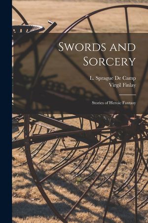 Swords and Sorcery: Stories of Heroic Fantasy image number 0