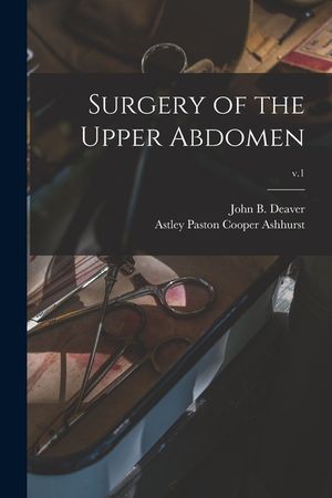 Surgery of the Upper Abdomen; v.1 image number 0