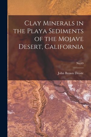 Clay Minerals in the Playa Sediments of the Mojave Desert, California; No.69 image number 0