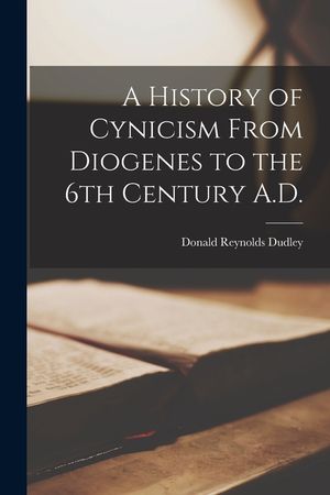 A History of Cynicism From Diogenes to the 6th Century A.D. image number 0
