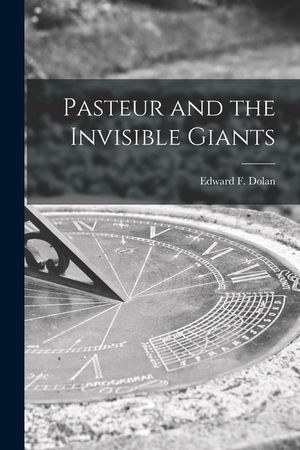 Pasteur and the Invisible Giants image number 0