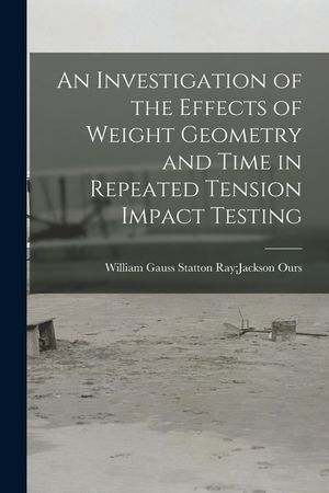 An Investigation of the Effects of Weight Geometry and Time in Repeated Tension Impact Testing image number 0