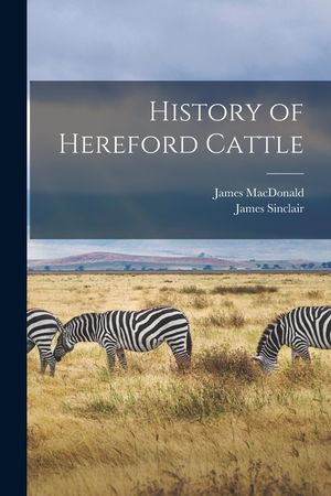 History of Hereford Cattle [microform] image number 0