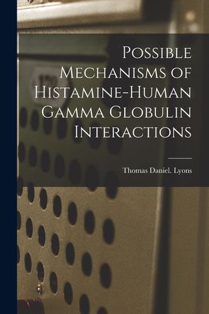 Possible Mechanisms of Histamine-human Gamma Globulin Interactions image number 0
