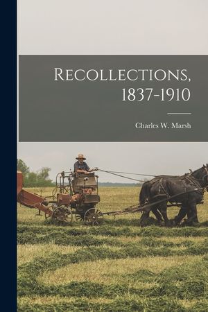 Recollections, 1837-1910 image number 0