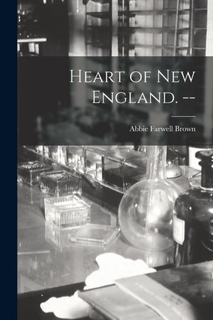 Heart of New England. -- image number 0