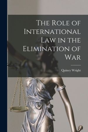 The Role of International Law in the Elimination of War image number 0