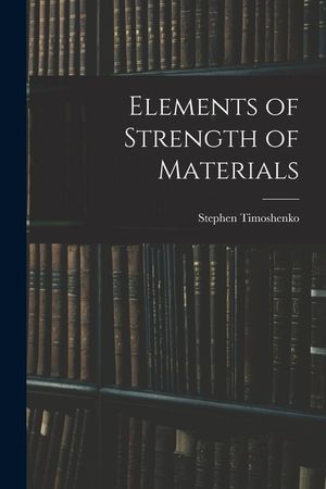 Elements of Strength of Materials image number 0