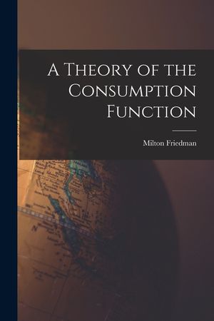 A Theory of the Consumption Function image number 0