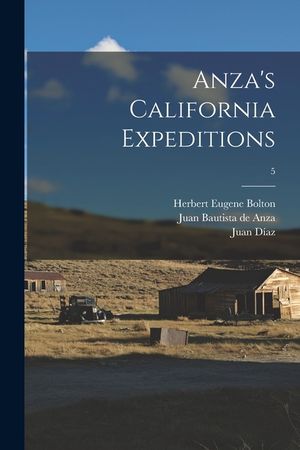 Anza's California Expeditions; 5 image number 0
