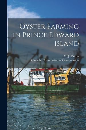 Oyster Farming in Prince Edward Island [microform] image number 0