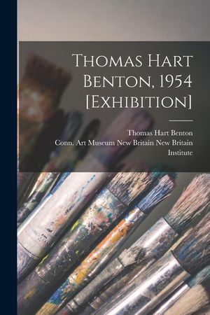 Thomas Hart Benton, 1954 [exhibition] image number 0
