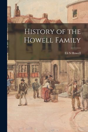 History of the Howell Family image number 0