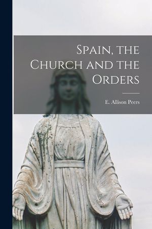 Spain, the Church and the Orders image number 0