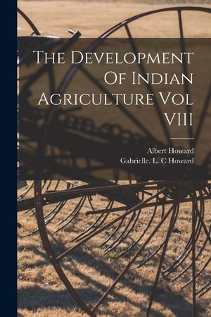 The Development Of Indian Agriculture Vol VIII image number 0
