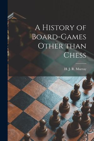 A History of Board-games Other Than Chess image number 0