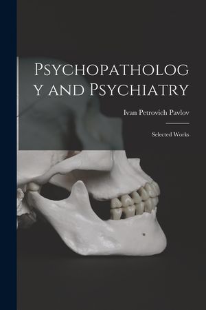 Psychopathology and Psychiatry: Selected Works image number 0