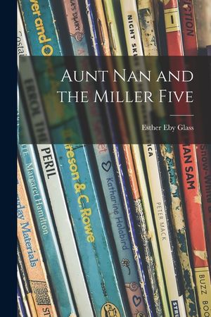 Aunt Nan and the Miller Five image number 0