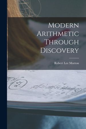 Modern Arithmetic Through Discovery image number 0