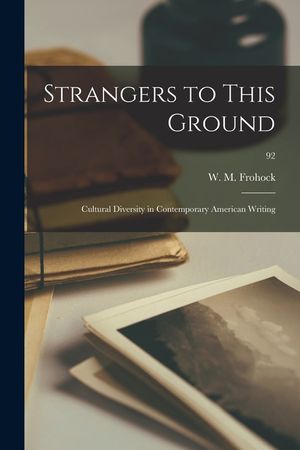 Strangers to This Ground; Cultural Diversity in Contemporary American Writing; 92 image number 0