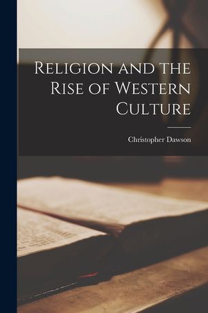 Religion and the Rise of Western Culture image number 0
