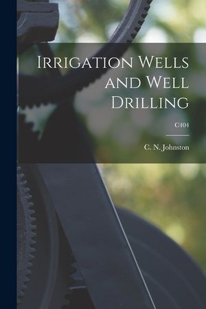 Irrigation Wells and Well Drilling; C404 image number 0