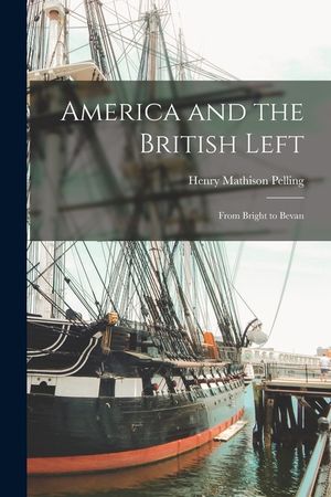 America and the British Left: From Bright to Bevan image number 0