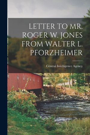 Letter to Mr. Roger W. Jones from Walter L. Pforzheimer image number 0