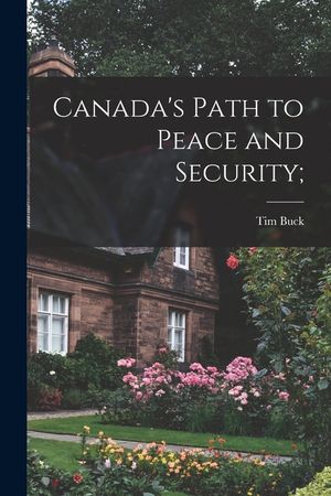Canada's Path to Peace and Security; image number 0