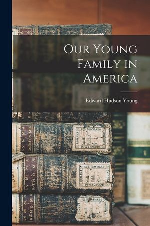 Our Young Family in America image number 0