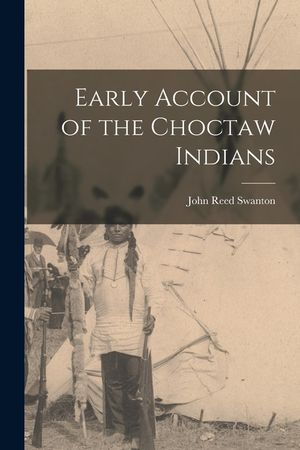 Early Account of the Choctaw Indians image number 0