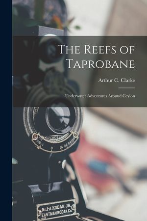 The Reefs of Taprobane; Underwater Adventures Around Ceylon image number 0