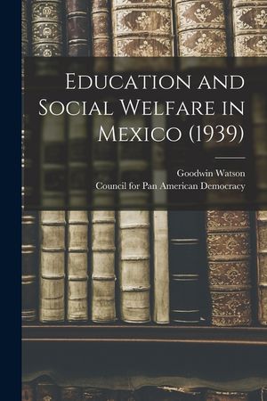 Education and Social Welfare in Mexico (1939) image number 0