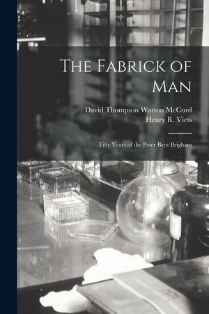 The Fabrick of Man: Fifty Years of the Peter Bent Brigham image number 0