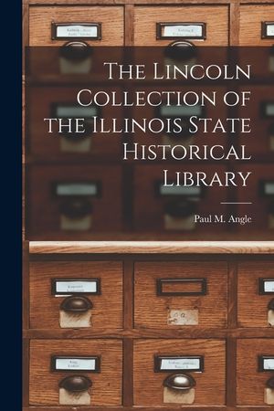The Lincoln Collection of the Illinois State Historical Library image number 0