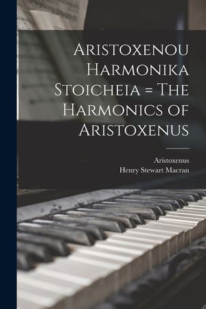 Aristoxenou Harmonika Stoicheia = The Harmonics of Aristoxenus image number 0