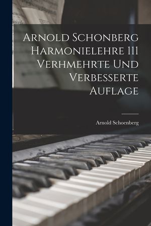 Arnold Schonberg Harmonielehre 111 Verhmehrte Und Verbesserte Auflage image number 0
